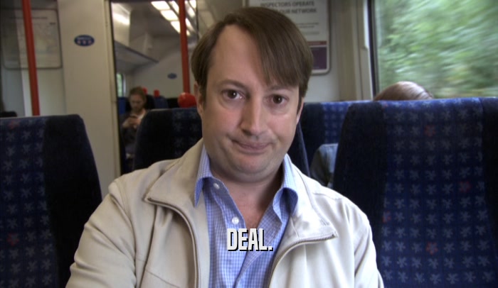 DEAL.  