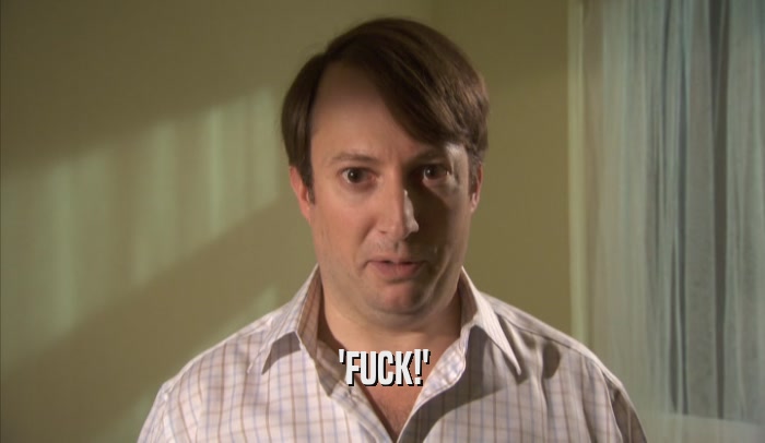 'FUCK!'  