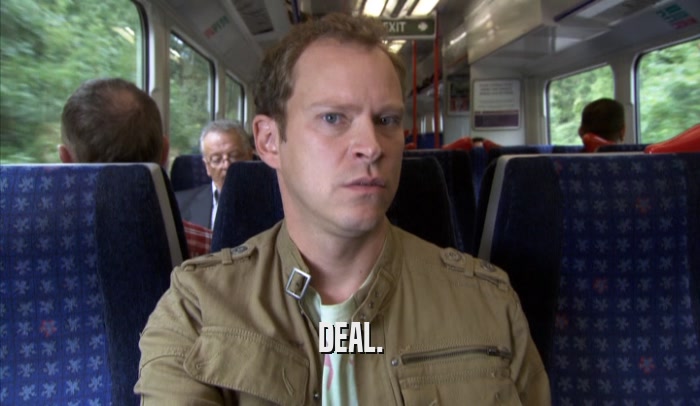 DEAL.  