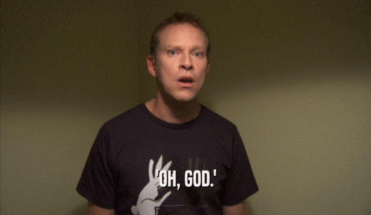 'OH, GOD.'  