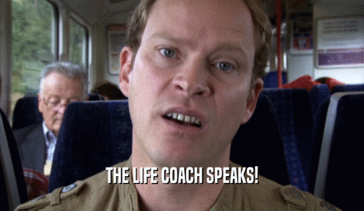 THE LIFE COACH SPEAKS!  