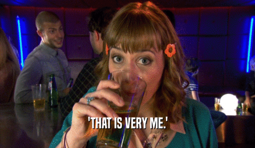 'THAT IS VERY ME.'  
