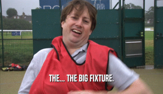 THE... THE BIG FIXTURE.  
