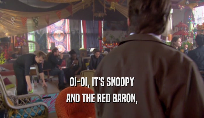 OI-OI, IT'S SNOOPY AND THE RED BARON, 