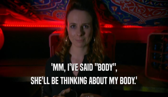 'MM, I'VE SAID 