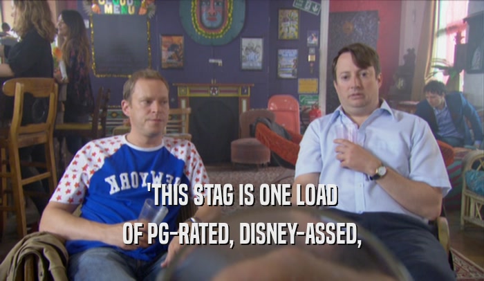'THIS STAG IS ONE LOAD OF PG-RATED, DISNEY-ASSED, 