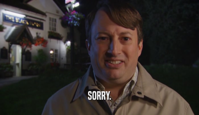 SORRY.  