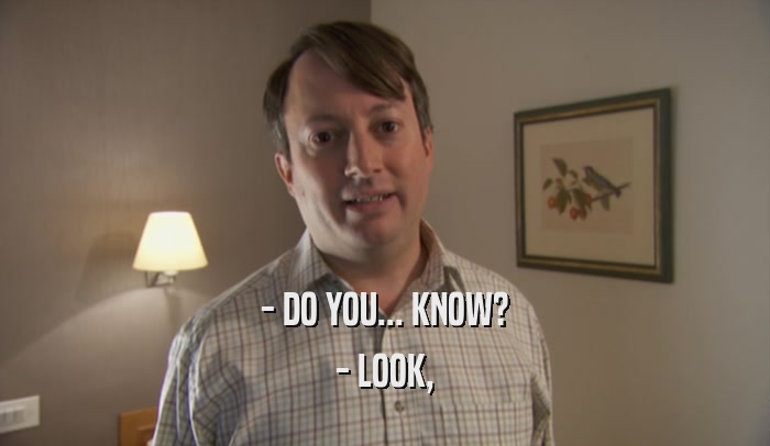 - DO YOU... KNOW? - LOOK, 