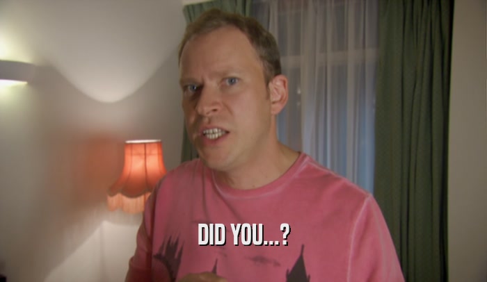 DID YOU...?  