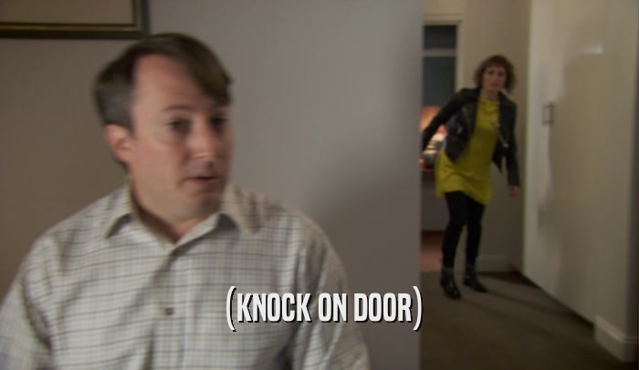 (KNOCK ON DOOR)  