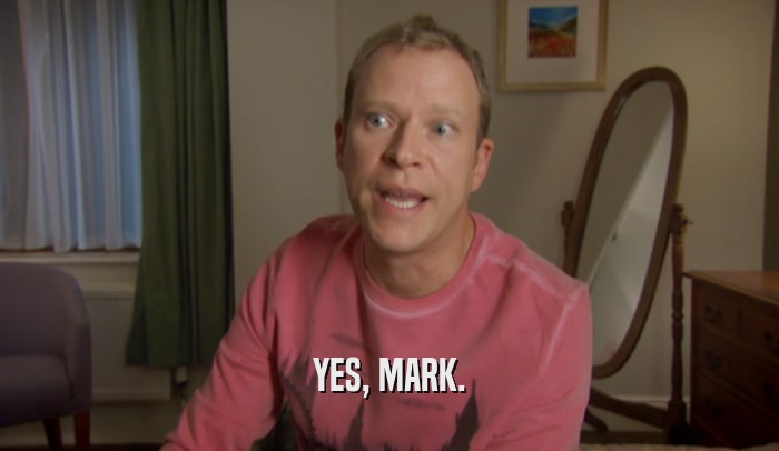YES, MARK.  
