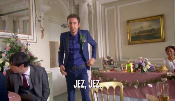JEZ, JEZ.  