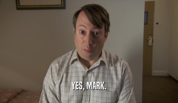 YES, MARK.  