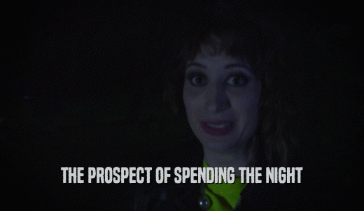THE PROSPECT OF SPENDING THE NIGHT  