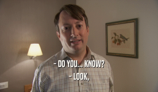 - DO YOU... KNOW? - LOOK, 