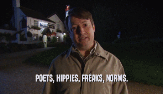 POETS, HIPPIES, FREAKS, NORMS.  