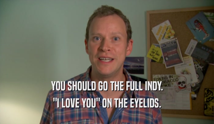YOU SHOULD GO THE FULL INDY. 