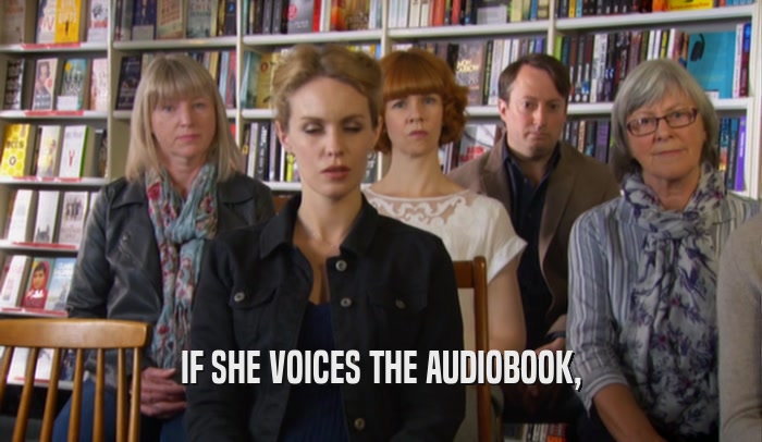 IF SHE VOICES THE AUDIOBOOK,  