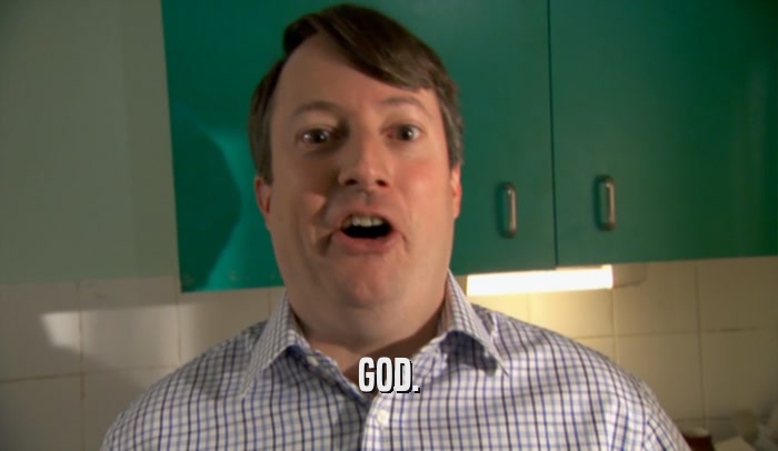 GOD.  