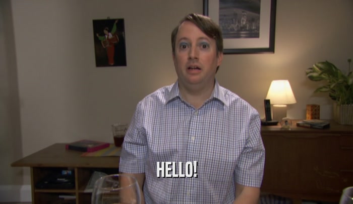 HELLO!  