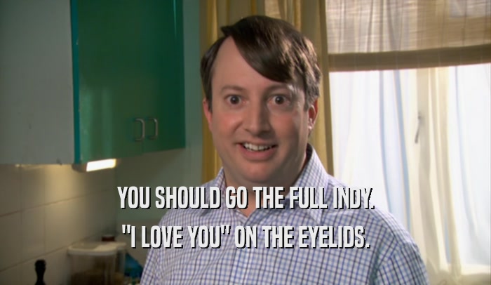 YOU SHOULD GO THE FULL INDY. 