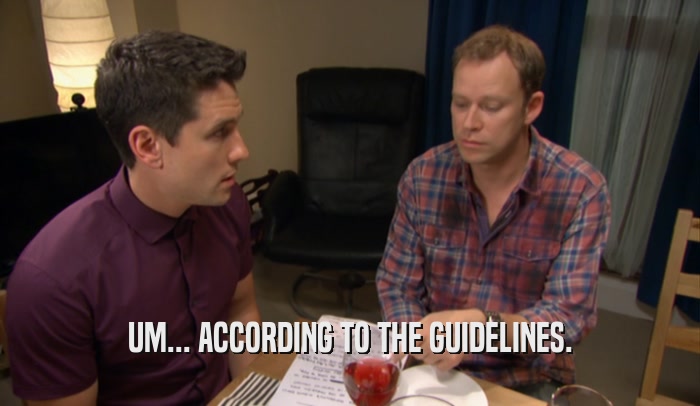 UM... ACCORDING TO THE GUIDELINES.  