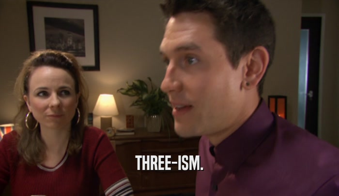 THREE-ISM.  
