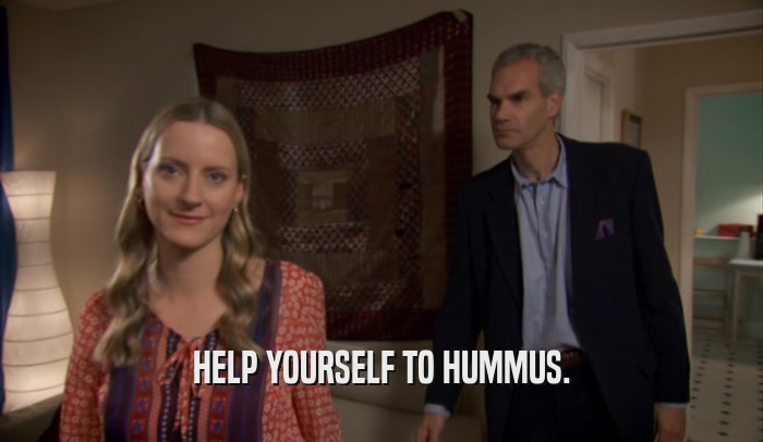 HELP YOURSELF TO HUMMUS.  