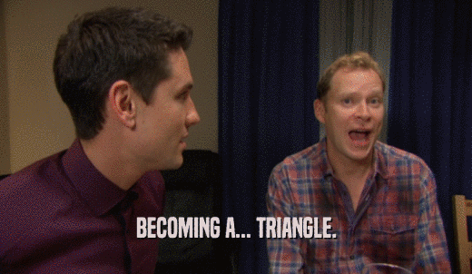 BECOMING A... TRIANGLE.  