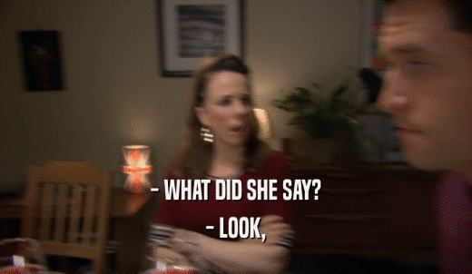 - WHAT DID SHE SAY? - LOOK, 
