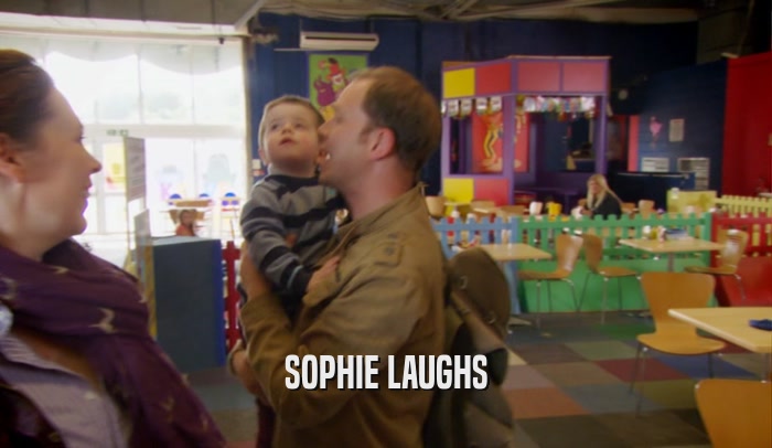SOPHIE LAUGHS  