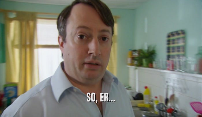 SO, ER...  