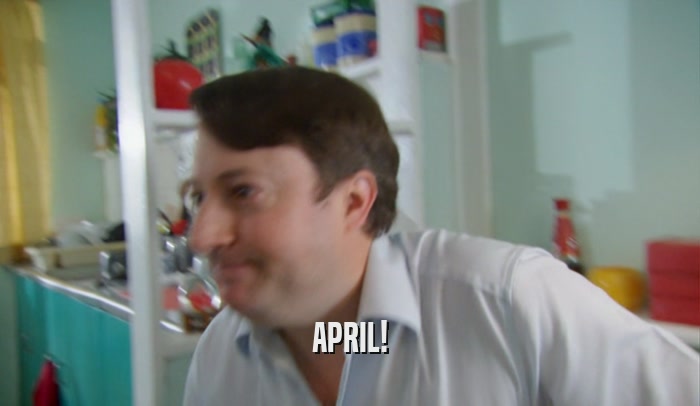APRIL!  