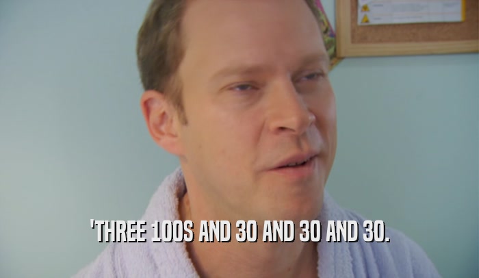'THREE 100S AND 30 AND 30 AND 30.  