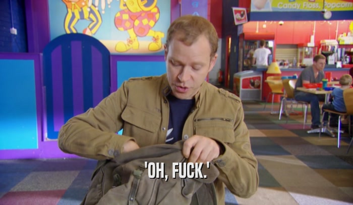 'OH, FUCK.'  
