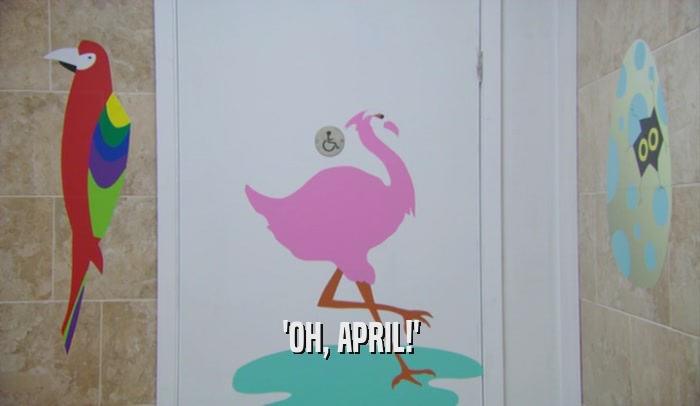 'OH, APRIL!'  