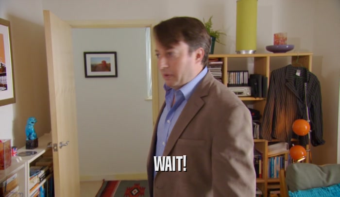 WAIT!  
