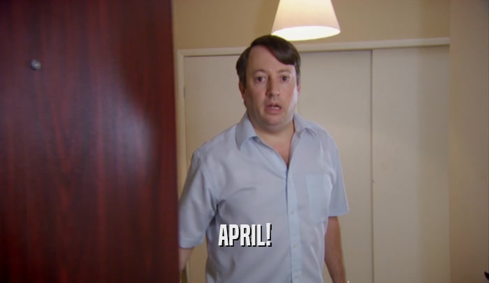 APRIL!  