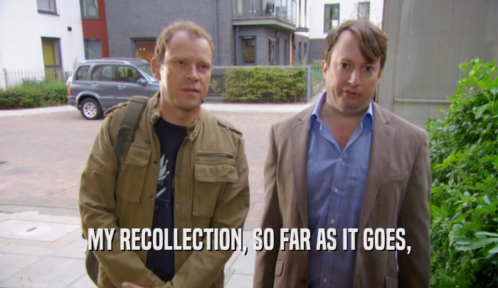 MY RECOLLECTION, SO FAR AS IT GOES,  
