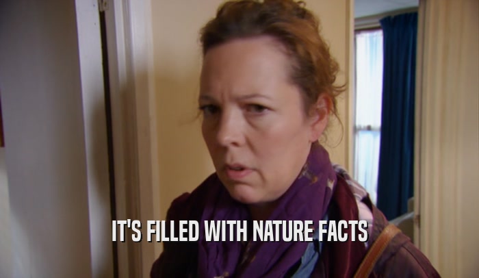 IT'S FILLED WITH NATURE FACTS  