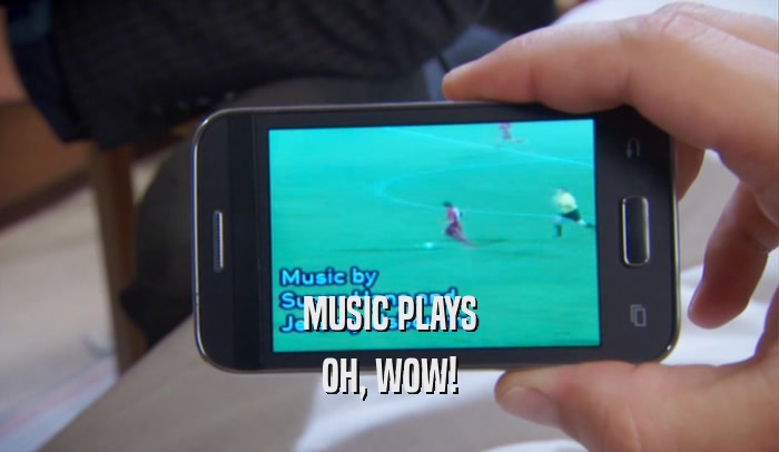 MUSIC PLAYS OH, WOW! 