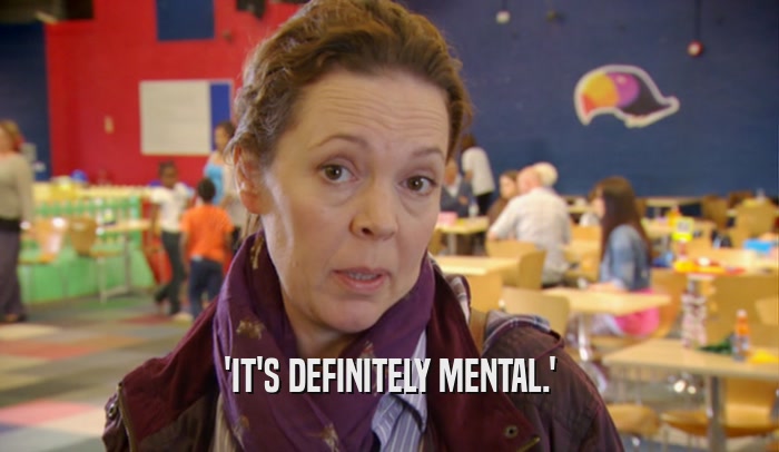 'IT'S DEFINITELY MENTAL.'  