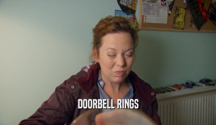 DOORBELL RINGS  