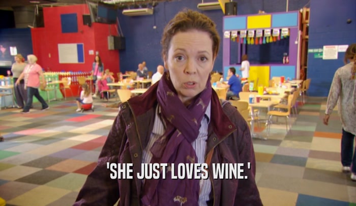 'SHE JUST LOVES WINE.'
  