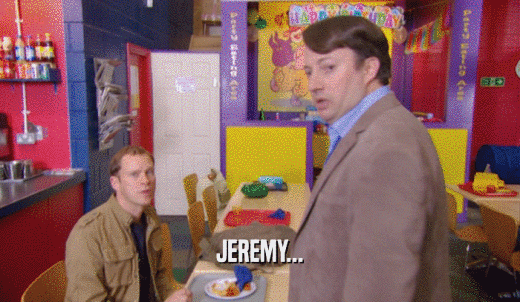 JEREMY...  