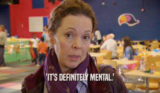 'IT'S DEFINITELY MENTAL.'  