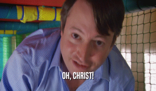 OH, CHRIST!  