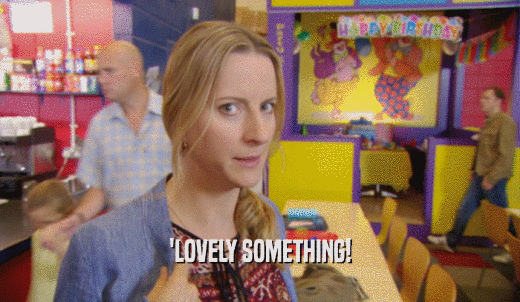 'LOVELY SOMETHING!  
