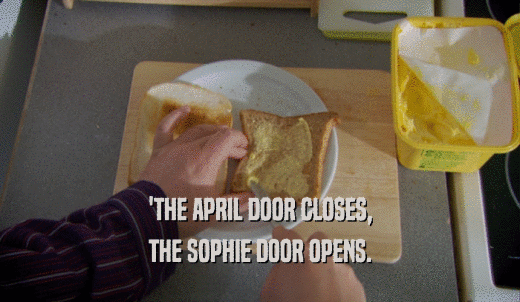 'THE APRIL DOOR CLOSES, THE SOPHIE DOOR OPENS. 