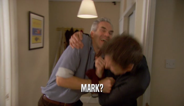 MARK?  
